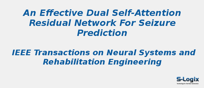 An Effective Dual Self-Attention Residual Network For Seizure Prediction