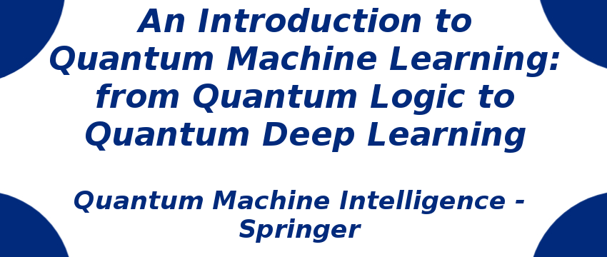 an-introduction-to-quantum-machine-learning-from-quantum-logic-to-quantum-deep-learning.png