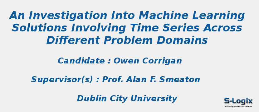 An Investigation Into Machine Learning Solutions Involving Time Series Across Different Problem Domains