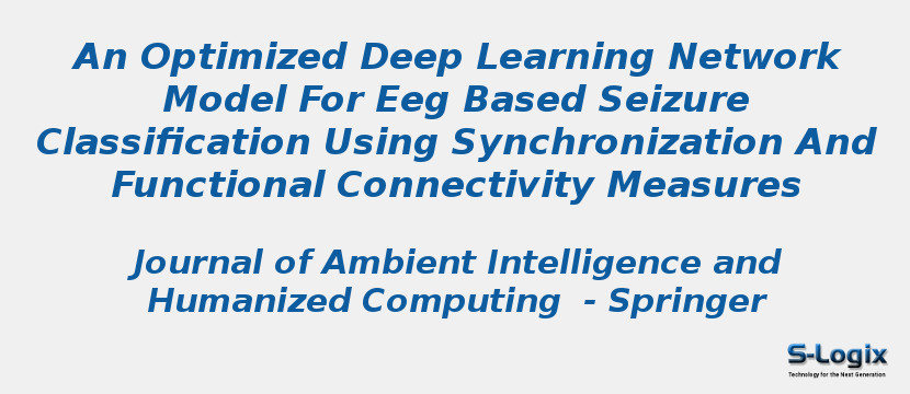 An Optimized Deep Learning Network Model For Eeg Based Seizure Classification Using Synchronization And Functional Connectivity Measures