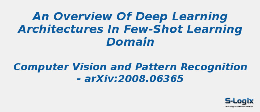 An Overview Of Deep Learning Architectures In Few-Shot Learning Domain