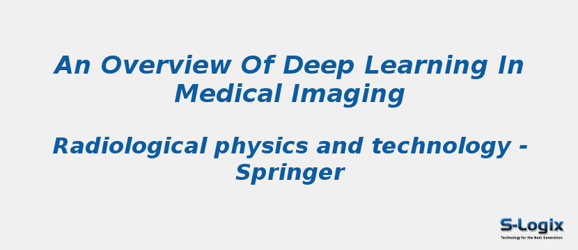 An Overview Of Deep Learning In Medical Imaging