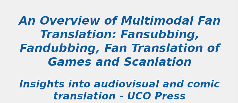 an-overview-of-multimodal-fan-translation-fansubbing-fandubbing-fan-translation-of-games-and-scanlation.jpg
