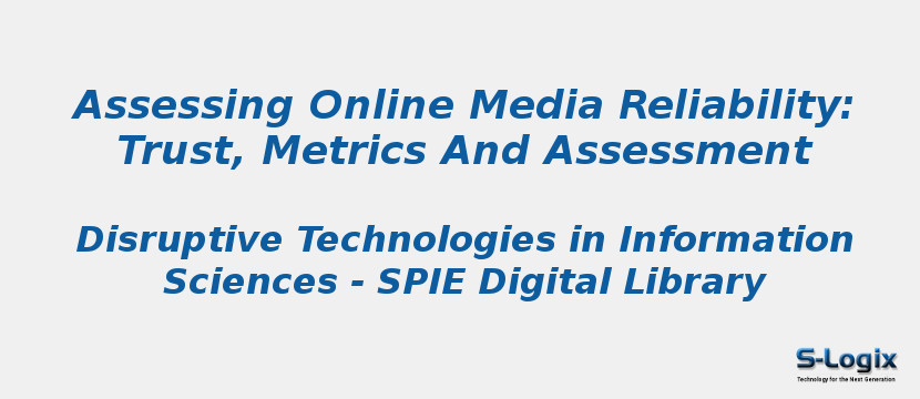 Assessing Online Media Reliability: Trust, Metrics And Assessment