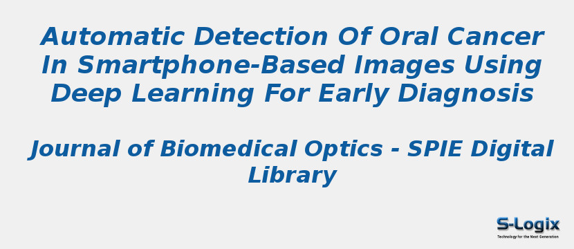 Automatic Detection Of Oral Cancer In Smartphone-Based Images Using Deep Learning For Early Diagnosis