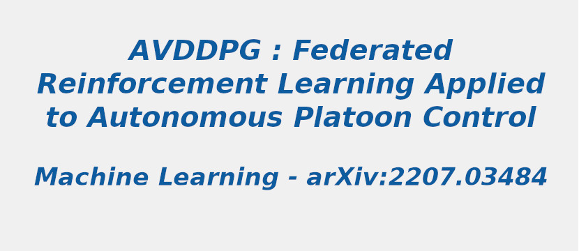 avddpg-federated-reinforcement-learning-applied-to-autonomous-platoon-control.jpg
