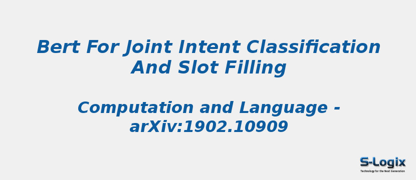 Bert For Joint Intent Classification And Slot Filling