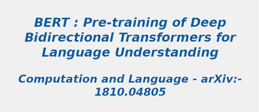 Bert: Pre-Training Of Deep Bidirectional Transformers For Language Understanding Bert: Pre-Training Of Deep Bidirectional Transformers For Language Understanding