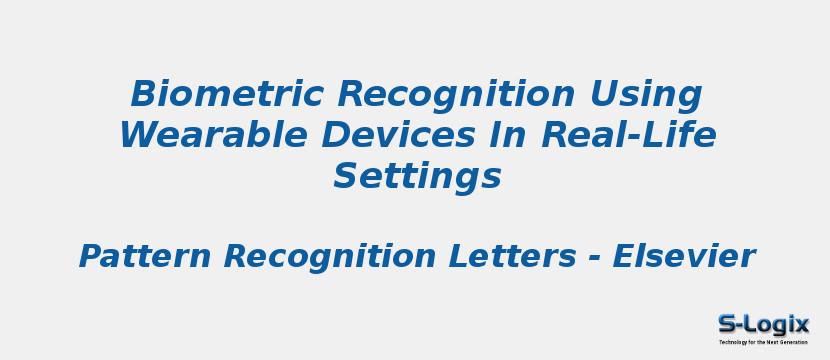 Biometric Recognition Using Wearable Devices In Real-Life Settings