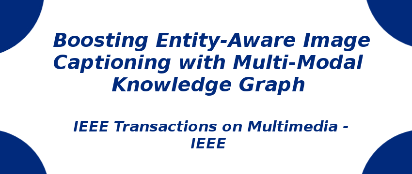 boosting-entity-aware-image-captioning-with-multi-modal-knowledge-graph.png