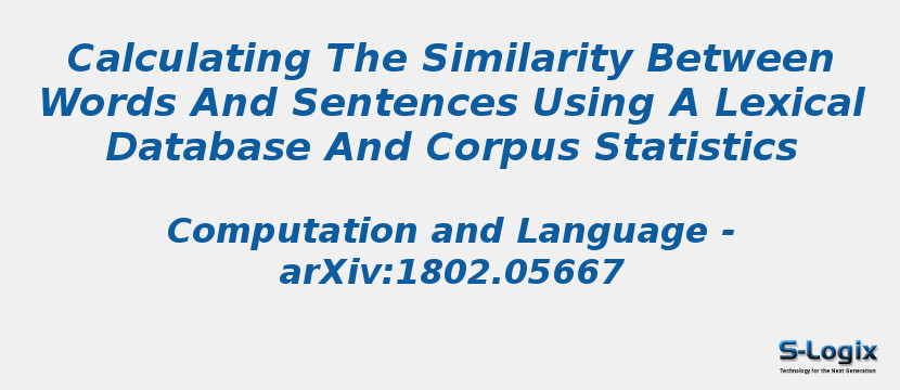 Calculating The Similarity Between Words And Sentences Using A Lexical Database And Corpus Statistics