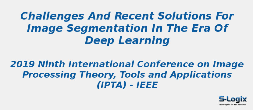 Challenges And Recent Solutions For Image Segmentation In The Era Of Deep Learning