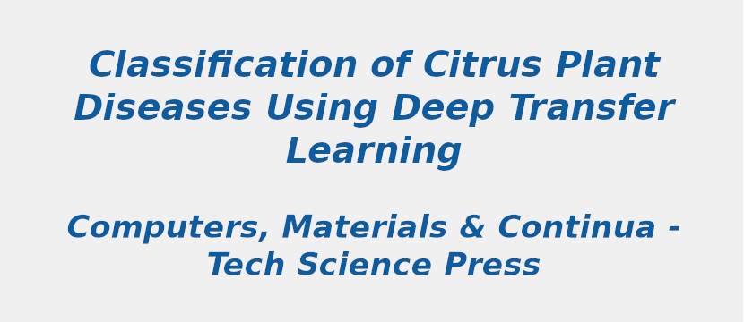 Classification of Citrus Plant Diseases Using Deep Transfer Learning classification-of-citrus-plant-diseases-using-deep-transfer-learning.jpg