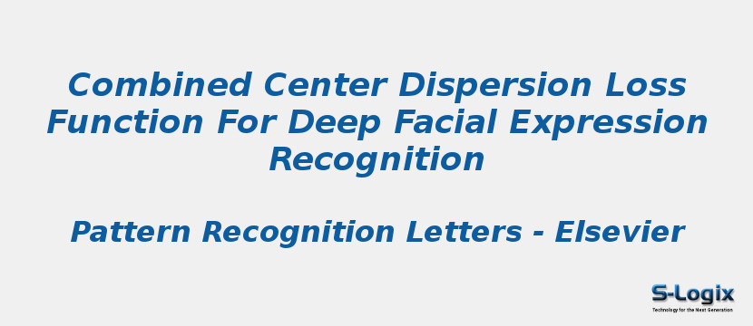 Combined Center Dispersion Loss Function For Deep Facial Expression Recognition