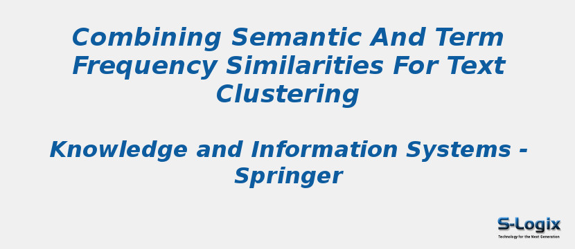 Combining Semantic And Term Frequency Similarities For Text Clustering