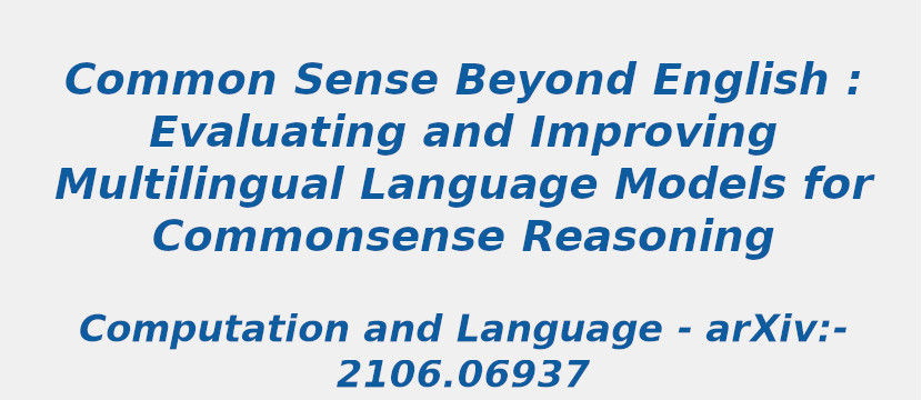 common-sense-beyond-english-evaluating-and-improving-multilingual-language-models-for-commonsense-reasoning.jpg