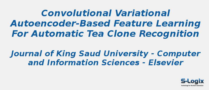 Convolutional Variational Autoencoder-Based Feature Learning For Automatic Tea Clone Recognition