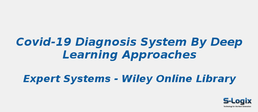 Covid‐19 Diagnosis System By Deep Learning Approaches