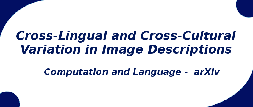 cross-lingual-and-cross-cultural-variation-in-image-descriptions.png