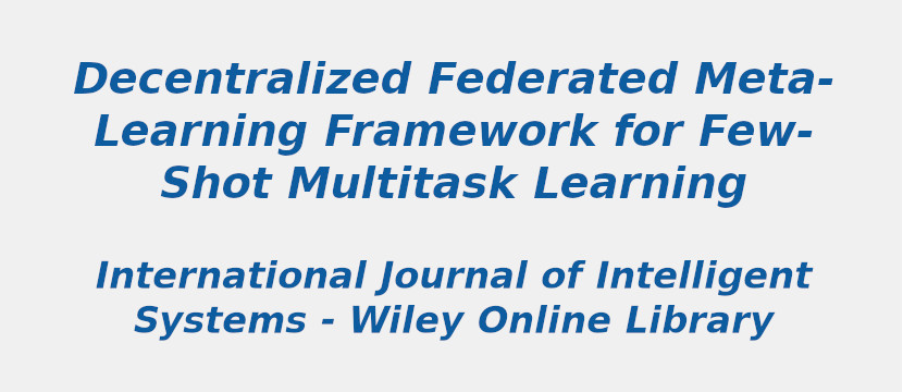 decentralized-federated-meta‐learning-framework-for-few‐shot-multitask-learning.jpg