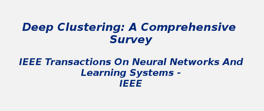 Deep Clustering: A Comprehensive Survey deep-clustering.png