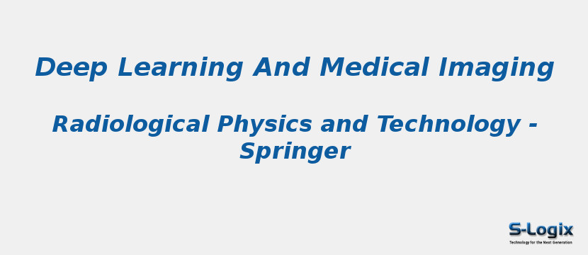 Deep Learning And Medical Imaging