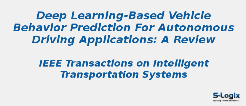 Deep Learning-Based Vehicle Behavior Prediction For Autonomous Driving Applications: A Review