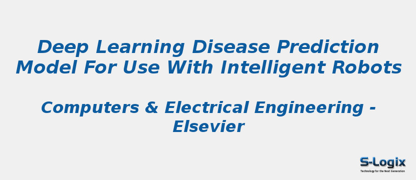 Disease prediction model for use with intelligent robots | S-Logix