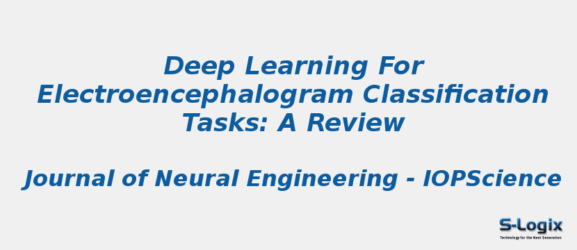 Deep Learning For Electroencephalogram Classification Tasks: A Review