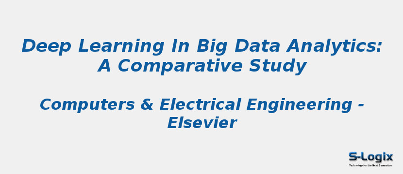 Deep learning in big data Analytics: A comparative study | S-Logix