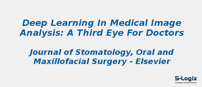 Deep Learning In Medical Image Analysis: A Third Eye For Doctors