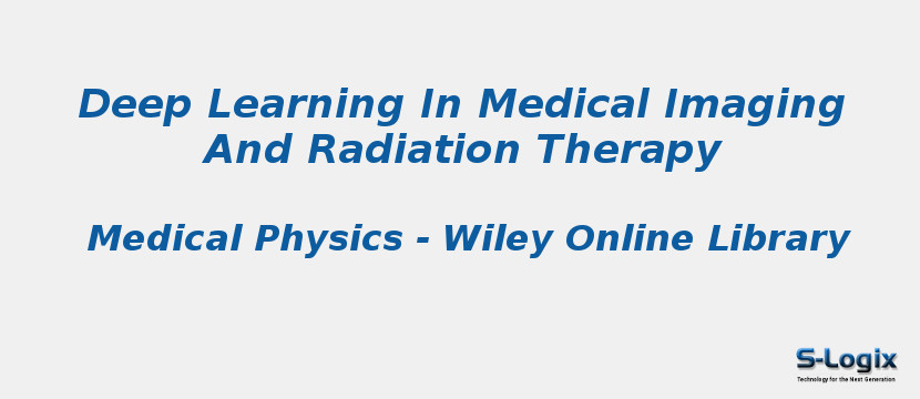 Deep Learning In Medical Imaging And Radiation Therapy