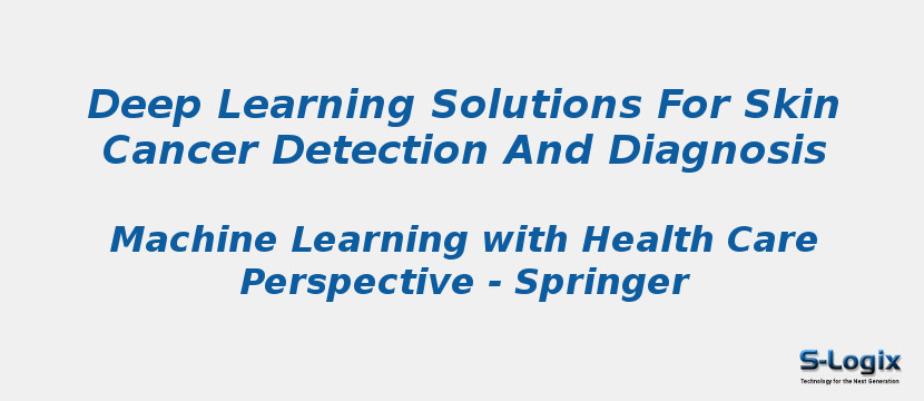 Deep Learning Solutions For Skin Cancer Detection And Diagnosis