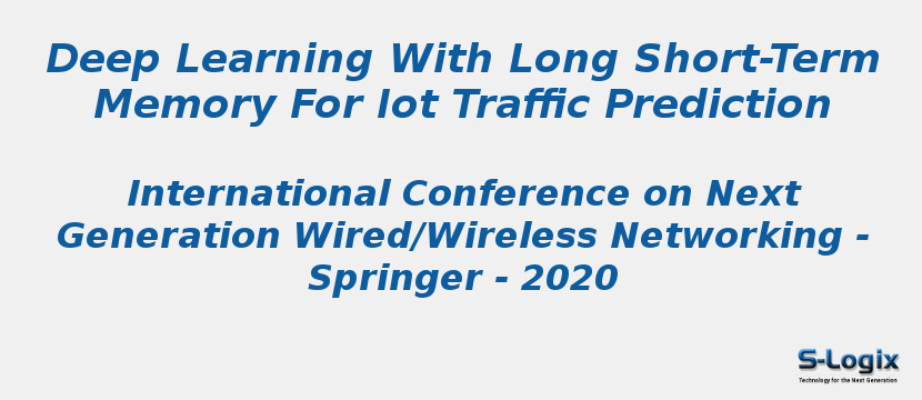 Deep Learning With Long Short-Term Memory For Iot Traffic Prediction