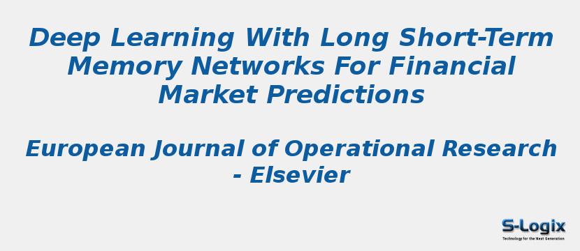 Deep Learning With Long Short-Term Memory Networks For Financial Market Predictions