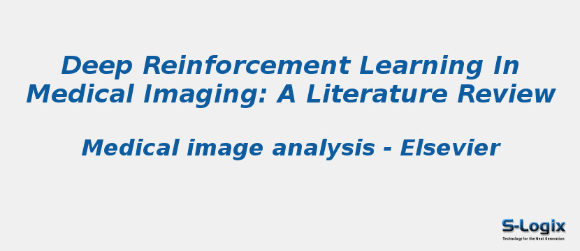 Deep Reinforcement Learning In Medical Imaging: A Literature Review