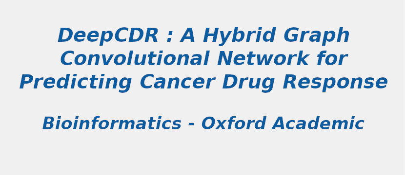 deepcdr-a-hybrid-graph-convolutional-network-for-predicting-cancer-drug-response.jpg