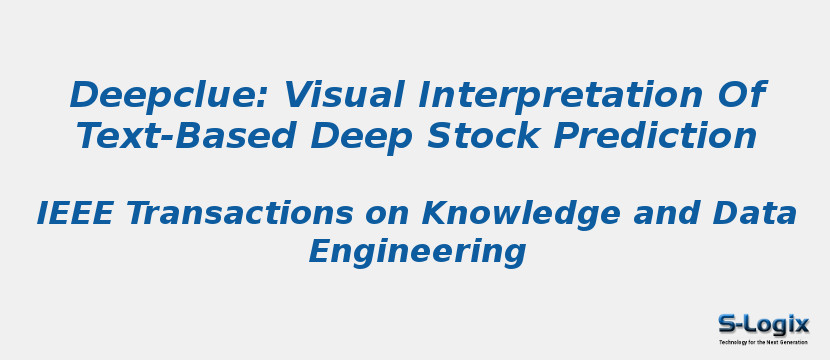Deepclue: Visual Interpretation Of Text-Based Deep Stock Prediction