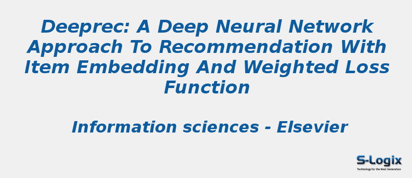 Deeprec: A Deep Neural Network Approach To Recommendation With Item Embedding And Weighted Loss Function