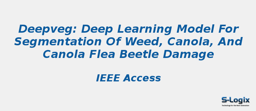 Deepveg: Deep Learning Model For Segmentation Of Weed, Canola, And Canola Flea Beetle Damage