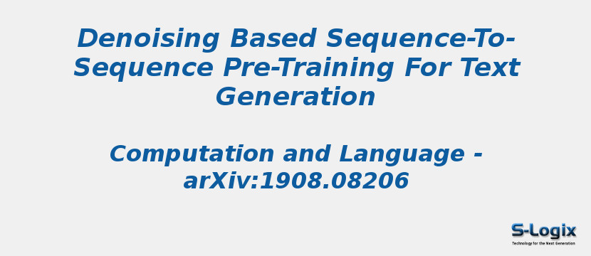 Denoising Based Sequence-To-Sequence Pre-Training For Text Generation