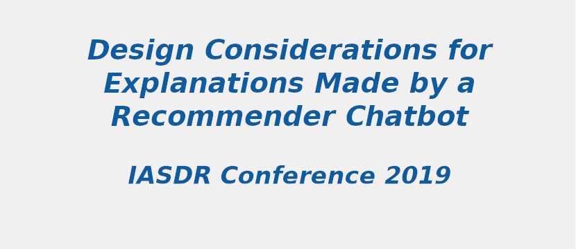 design-considerations-for-explanations-made-by-a-recommender-chatbot.jpg