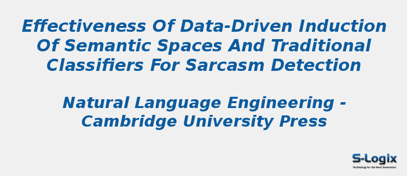 Effectiveness Of Data-Driven Induction Of Semantic Spaces And Traditional Classifiers For Sarcasm Detection