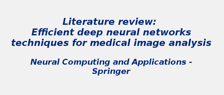 efficient-deep-neural-networks-techniques-for-medical-image-analysis.jpg