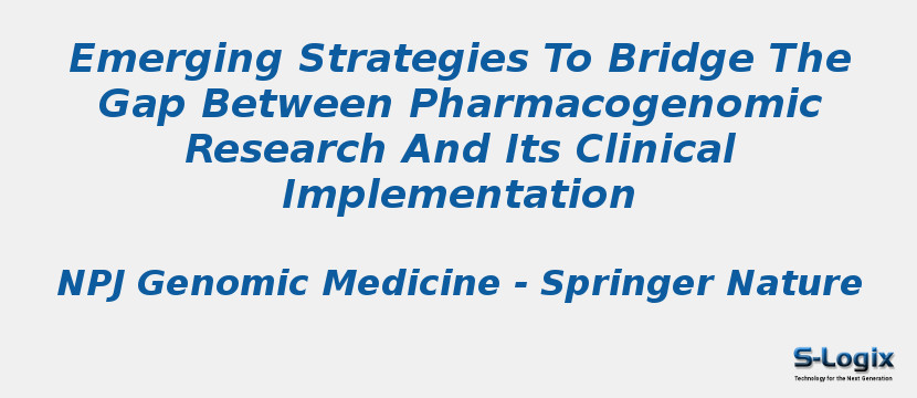 Emerging Strategies To Bridge The Gap Between Pharmacogenomic Research And Its Clinical Implementation