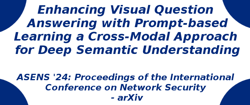 enhancing-visual-question-answering-with-prompt-based-learning-a-cross-modal-approach-for-deep-semantic-understanding.png