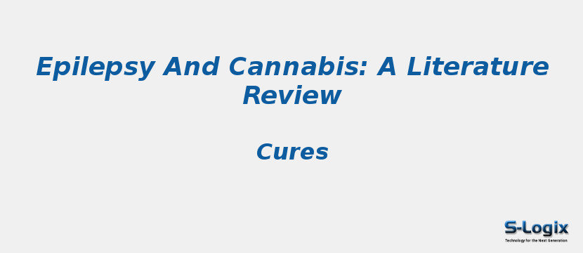 Epilepsy And Cannabis: A Literature Review
