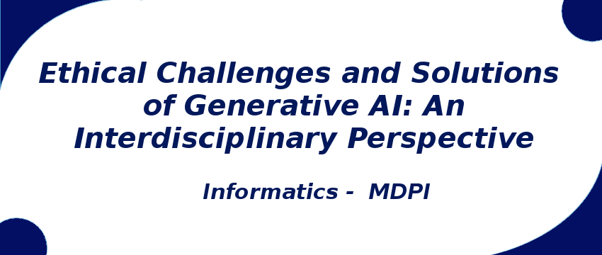 ethical-challenges-and-solutions-of-generative-ai-an-interdisciplinary-perspective.png
