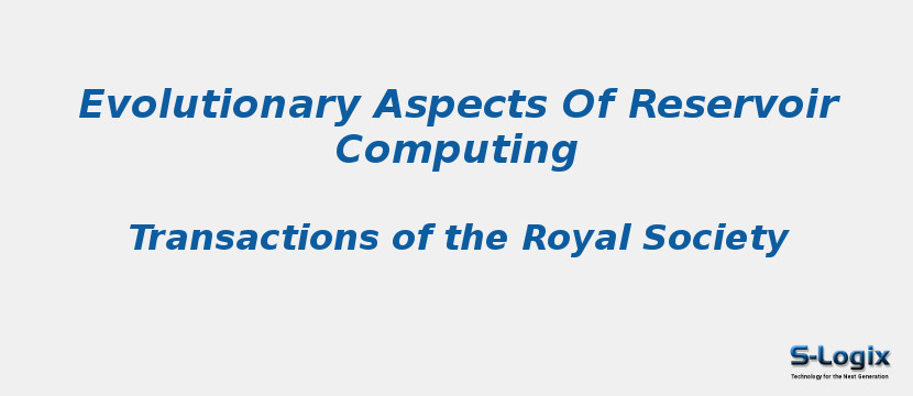 Evolutionary Aspects Of Reservoir Computing
