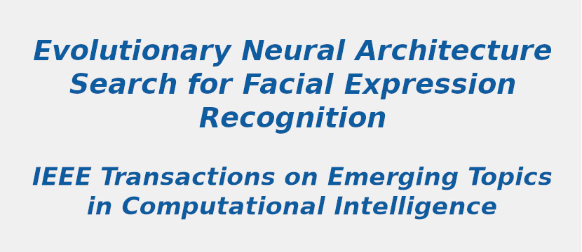 evolutionary-neural-architecture-search-for-facial-expression-recognition.jpg